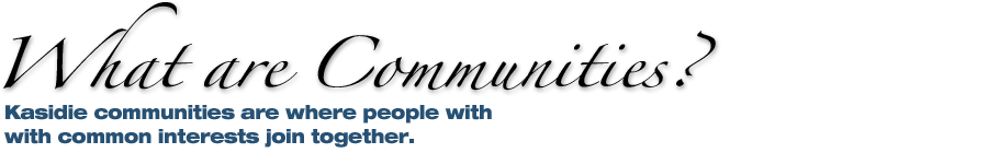What are Communities?