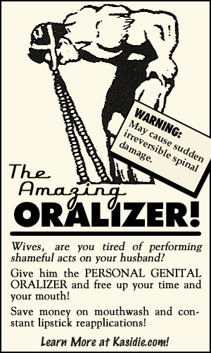 Let Him Do It Himself with The Amazing Oralizer!