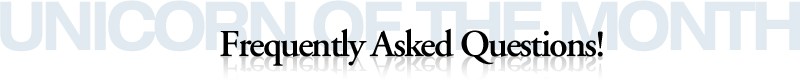 Unicorn of the Month FAQs